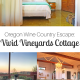 Oregon Wine Country Escape to Vivid Vineyards Cottage