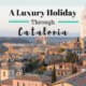 A Luxury Holiday Through The Region of Catalonia