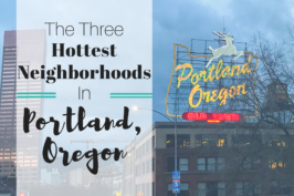 Moving to Portland? Consider These Three Neighborhoods